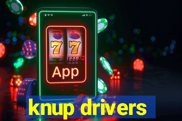 knup drivers